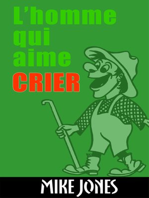 cover image of L'Homme Qui Aime Crier